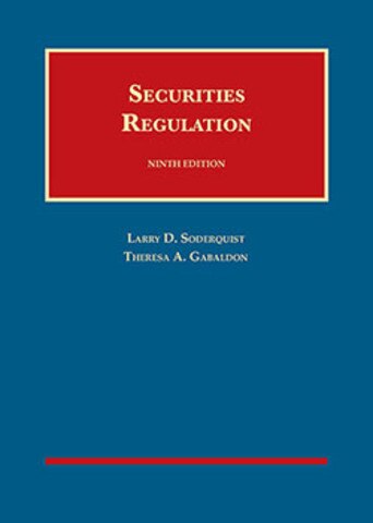 Soderquist and Gabaldon's Securities Regulation, 9th Soderquist and Gabaldon's Securities Regulation, 9th